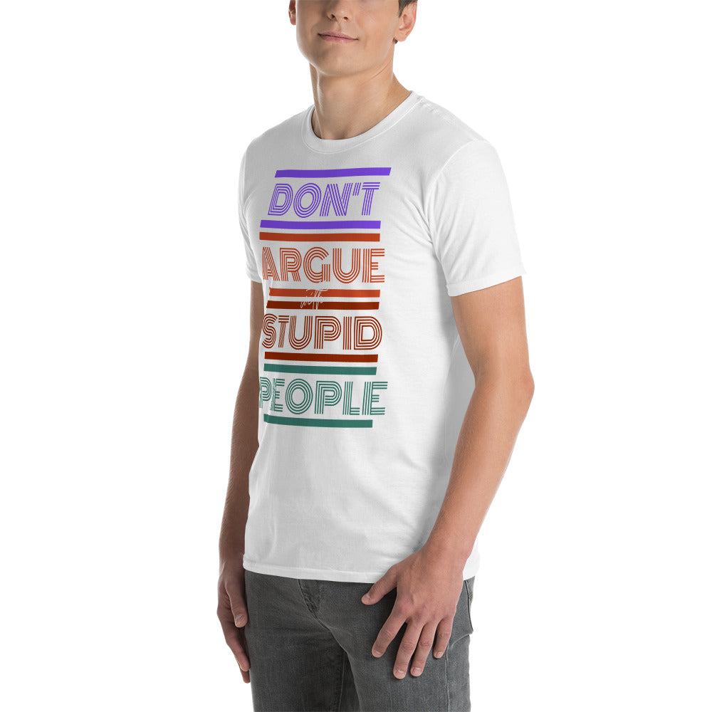 Don't Argue with Stupid People